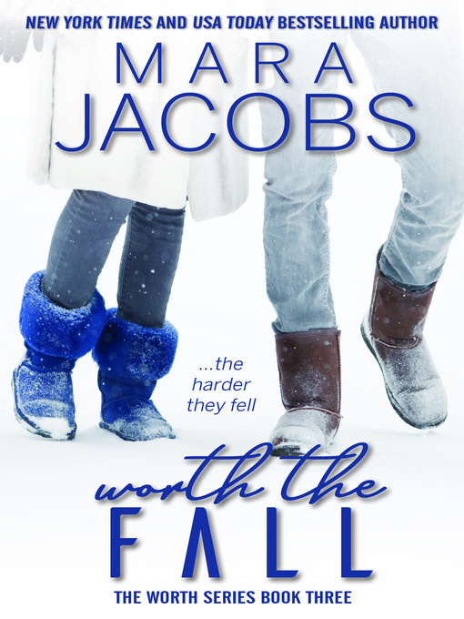 Title details for Worth the Fall (Worth Series Book 3) by Mara Jacobs - Available